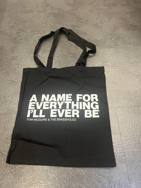 Tote Bag: "A Name For Everything I'll Ever Be"